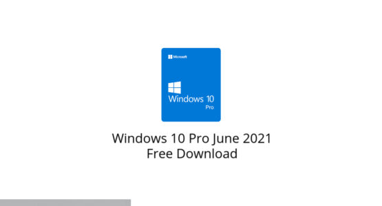 Windows 10 Pro June 2021 Free Download