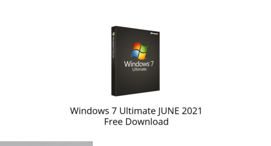 Windows 7 Ultimate JUNE 2021 Free Download