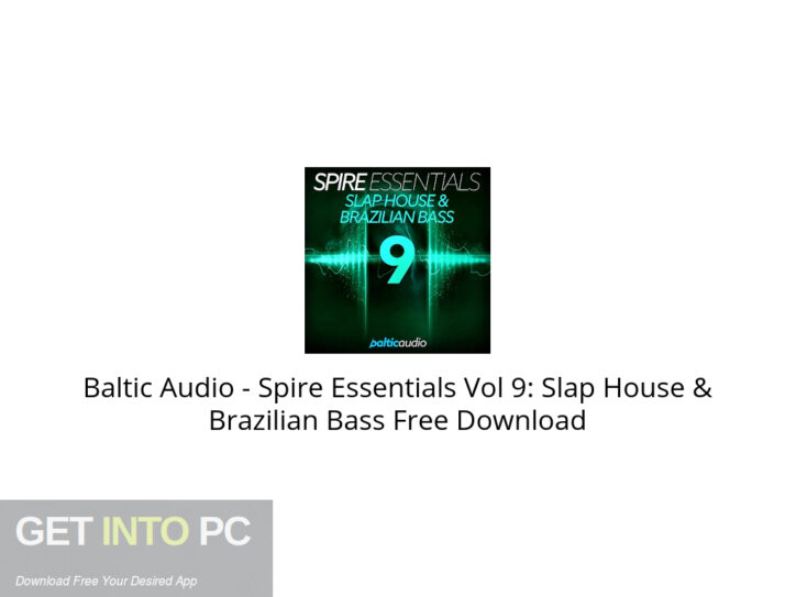 Baltic Audio – Spire Essentials Vol 9: Slap House & Brazilian Bass Free Download Baltic Audio – Spire Essentials Vol 9: Slap House & Brazilian Bass Free Download